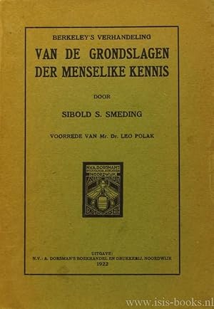 Image du vendeur pour Bekeley's verhandeling van de grondslagen der menselijke kennis. Voorrede van Mr.Dr. Leo Polak. mis en vente par Antiquariaat Isis