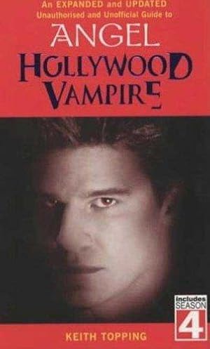 Bild des Verkufers fr Hollywood Vampire: A revised and updated unofficial and unauthorised guide to Angel zum Verkauf von WeBuyBooks