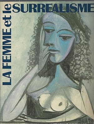 Seller image for LA FEMME et le SURREALISME - Muse Cantonal d'Art Lausanne du 21 novembre 1987 au 28 fvrier 1988 for sale by ART...on paper - 20th Century Art Books