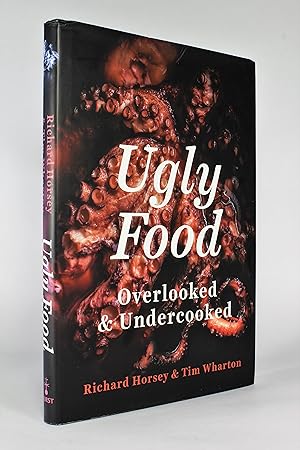 Bild des Verkufers fr Ugly Food: Overlooked and Undercooked zum Verkauf von George Longden