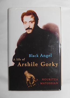 Immagine del venditore per Black Angel - A Life of Arshile Gorky (SIGNED by author) venduto da David Bunnett Books