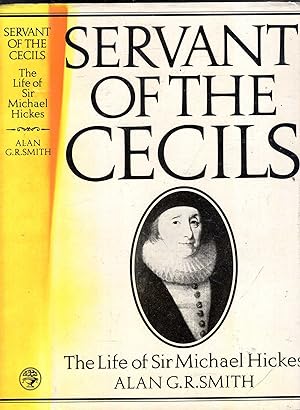 Immagine del venditore per Servant of the Cecils: Life of Sir Michael Hickes venduto da Pendleburys - the bookshop in the hills