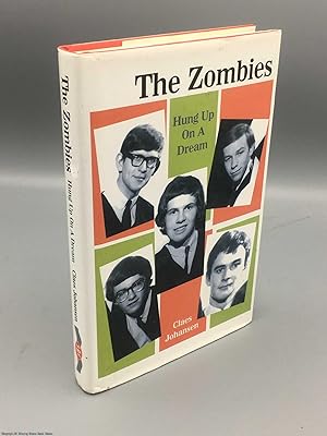 Bild des Verkufers fr The Zombies: Hung Up On A Dream 1962-1967 zum Verkauf von 84 Charing Cross Road Books, IOBA