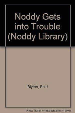 Bild des Verkufers fr Noddy Gets into Trouble (Noddy Library) zum Verkauf von WeBuyBooks