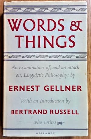 WORDS AND THINGS A Critical Account of Linguistic Philosophy and a Study in Ideology
