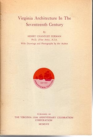 Imagen del vendedor de Virginia Architecture in the Seventeenth Century (Jamestown 350th Anniversary Historical Booklets, No. 11) a la venta por Dorley House Books, Inc.