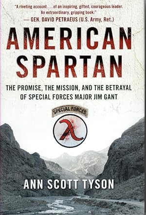 Seller image for American Spartan The Promise, the Mission, and the Betrayal of Special Forces Major Jim Gant for sale by Ye Old Bookworm