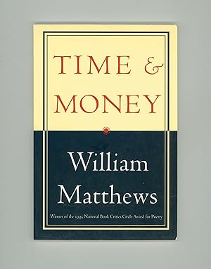 Seller image for Time & Money, Poems by William Matthews, Winner of the 1995 National Book Critics Circle Award. Second Printing, Published by Houghton Mifflin. Paperback Format. for sale by Brothertown Books