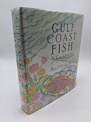 Seller image for Gulf Coast Fish: A Cookbook for sale by Shadyside Books