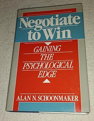 Bild des Verkufers fr Negotiate To Win: Gaining The Psychological Edge zum Verkauf von The Librarian's Books