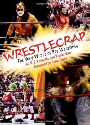 Imagen del vendedor de Wrestlecrap: The Very Worst of Pro Wrestling by Reynolds, R D, Baer, Randy [Paperback ] a la venta por booksXpress