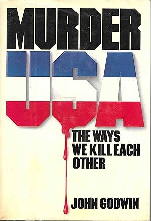 Seller image for Murder USA: The Ways We Kill Each Other for sale by Charing Cross Road Booksellers