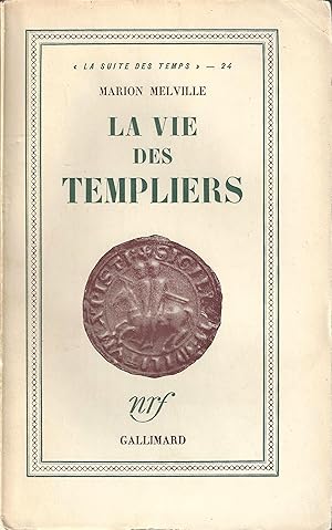 La vie des templiers