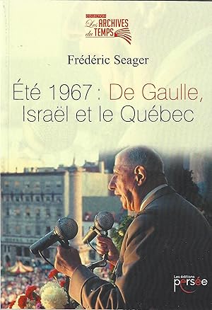 Été 1967: De Gaulle, Israël et le Québec