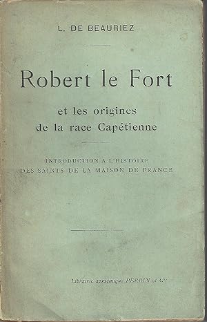 Robert le Fort et les origines de la race capétienne