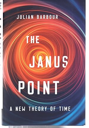 The Janus Point: A New Theory of Time