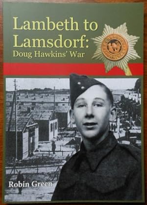 Lambeth to Lamsdorf: Doug Hawkins' War by Robin Green. 1st Edition