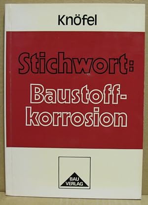 Seller image for Stichwort: Baustoffkorrosion. for sale by Nicoline Thieme