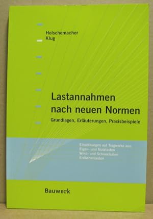 Imagen del vendedor de Lastannahmen nach neuen Normen. Grundlagen, Erluterungen, Praxisbeispiele. a la venta por Nicoline Thieme