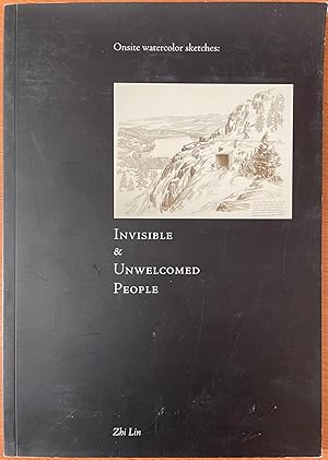 Seller image for Zhi Lin: Invisible & Unwelcomed People, Onsite watercolor sketches for sale by Reilly Books