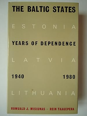 Seller image for THE BALTIC STATES. Years of Dependence 1940-1980 for sale by GfB, the Colchester Bookshop