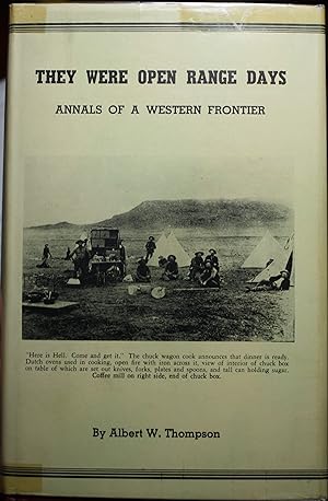 Imagen del vendedor de They Were Open Range Days Annals Of A Western Frontier a la venta por Old West Books  (ABAA)