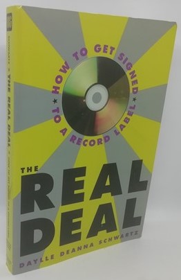 Seller image for The Real Deal: How to Get Signed to a Record Label (Signed) for sale by BooksandRecords, IOBA