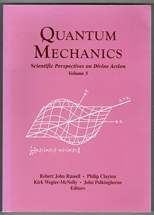 Quantum Mechanics: Scientific Perspectives on Divine Action Vol. 5