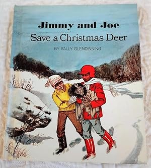 Image du vendeur pour JIMMY AND JOE SAVE A CHRISTMAS DEER mis en vente par Windy Hill Books