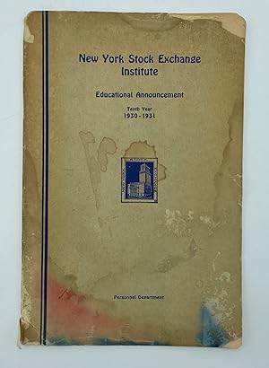 Seller image for New York Stock Exchange Institute Annual Announcement of the Courses in Stock Exchange Work Tenth Year 1930-1931 for sale by Alanpuri Trading