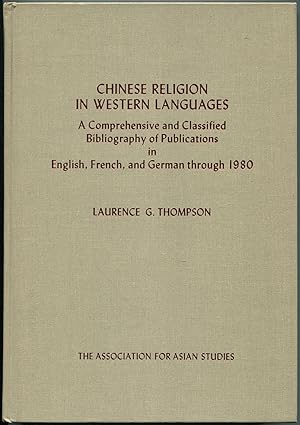 Imagen del vendedor de Chinese Religion in Western Languages: A Comprehensive and Classified Bibliography of Publications in English, French, and German through 1980 a la venta por Between the Covers-Rare Books, Inc. ABAA