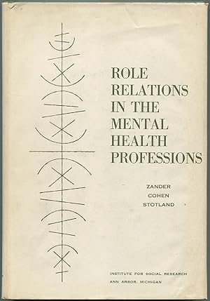 Bild des Verkufers fr Role Relations in the Mental Health Professions zum Verkauf von Between the Covers-Rare Books, Inc. ABAA