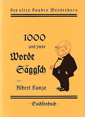 Seller image for 1000 und zwee Worde Sggsch. Des alten Knaben Wunderhorn. for sale by Antiquariat an der Nikolaikirche