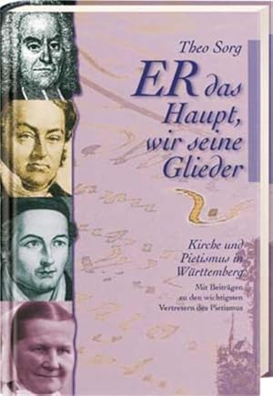 Er das Haupt, wir seine Glieder: Kirche und Pietismus in Württemberg