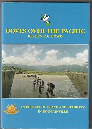 Immagine del venditore per Doves Over the Pacific: In Pursuit of Peace and Stability in Bougainville venduto da The Little Shop of Books