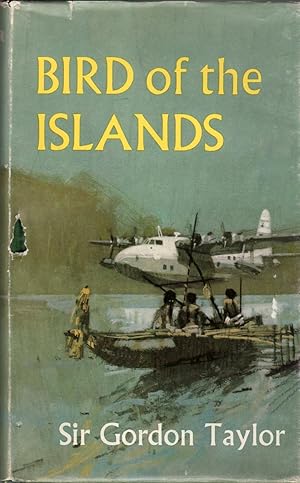 Image du vendeur pour Bird of the Islands: The Story of a Flying Boat in the South Seas mis en vente par Clausen Books, RMABA