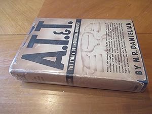 At&T / A.T. & T. / A. T. & T. ; The Story Of Industrial Conquest