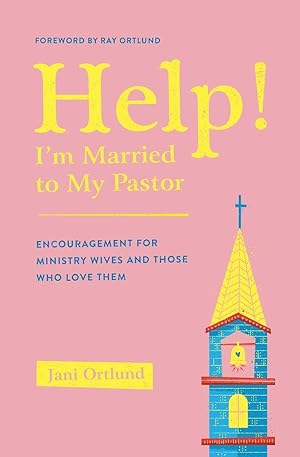 Bild des Verkufers fr Help! I\ m Married to My Pastor: Encouragement for Ministry Wives and Those Who Love Them zum Verkauf von moluna