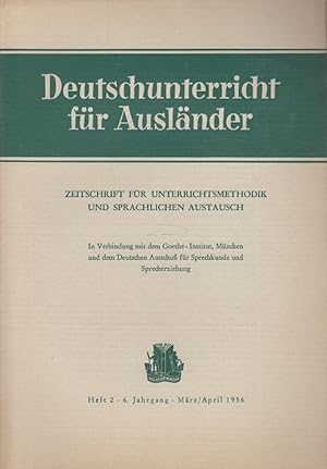 Imagen del vendedor de Deutschunterricht fr Auslnder Heft 2/1956 - 6. Jahrgang: Zeitschrift fr Unterrichtsmethodik und sprachlichen Austausch. in Verb. mit dem Goethe-Institut, Mnchen, und dem Deutschen Ausschu fr Sprechkunde und Sprecherziehung a la venta por Versandantiquariat Nussbaum