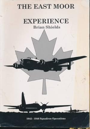 Seller image for The East Moor Experience. 1942-1946 Squadron Operations for sale by Barter Books Ltd