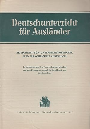 Imagen del vendedor de Deutschunterricht fr Auslnder Heft 6/1957 - 7. Jahrgang: Zeitschrift fr Unterrichtsmethodik und sprachlichen Austausch. in Verb. mit dem Goethe-Institut, Mnchen, und dem Deutschen Ausschu fr Sprechkunde und Sprecherziehung a la venta por Versandantiquariat Nussbaum