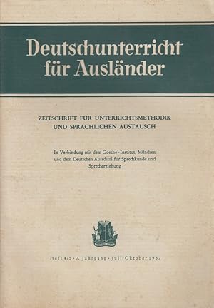 Imagen del vendedor de Deutschunterricht fr Auslnder Heft 4/5 1957 - 7. Jahrgang: Zeitschrift fr Unterrichtsmethodik und sprachlichen Austausch. in Verb. mit dem Goethe-Institut, Mnchen, und dem Deutschen Ausschu fr Sprechkunde und Sprecherziehung a la venta por Versandantiquariat Nussbaum