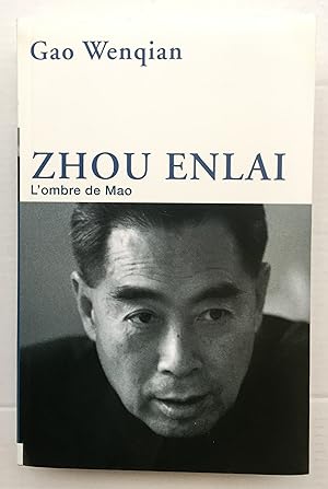 Image du vendeur pour ZHOU ENLAI : L'OMBRE DE MAO mis en vente par Librairie Thot