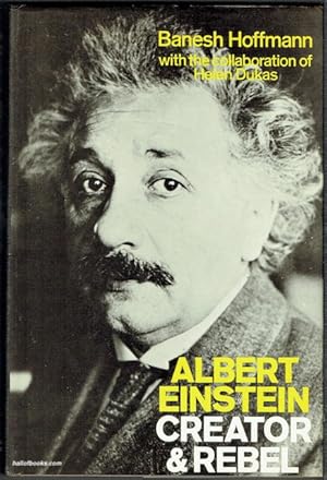 Albert Einstein: Creator and Rebel