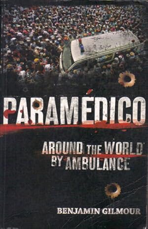 Seller image for PARAMEDICO. Around the World By Ambulance. for sale by Black Stump Books And Collectables
