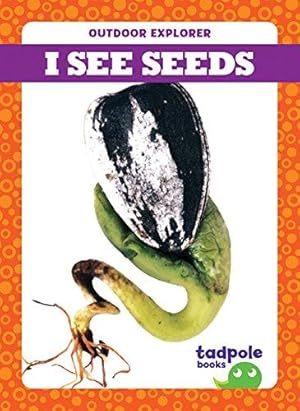 Bild des Verkufers fr I See Seeds (Outdoor Explorer) zum Verkauf von WeBuyBooks