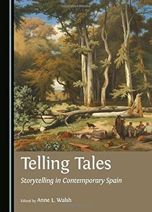 Image du vendeur pour Telling Tales: Storytelling in Contemporary Spain mis en vente par WeBuyBooks