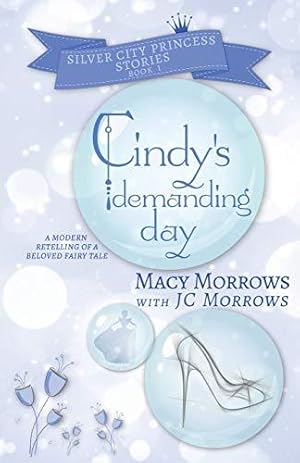 Seller image for Cindy's Demanding Day (1) (Silver City Princess Stories) for sale by WeBuyBooks