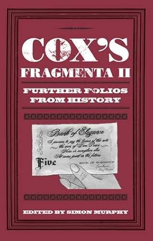 Image du vendeur pour Cox's Fragmenta II: Further Folios From History mis en vente par WeBuyBooks