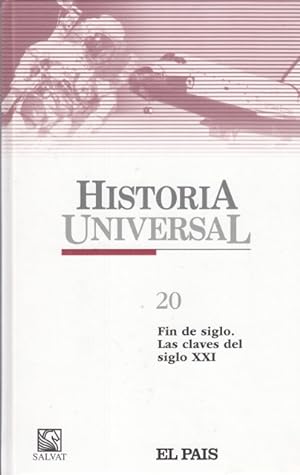 Seller image for HISTORIA UNIVERSAL 20. FIN DE SIGLO. LAS CLAVES DEL SIGLO XXI for sale by Librera Vobiscum